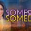 Someone Someday July 27 2026